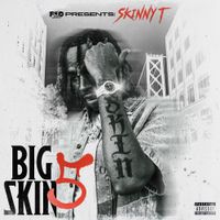 Skinny T - Big Skin 5
