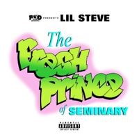 Lil Steve - The Fresh Prince of Seminary