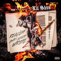Lil Steve - Realist Shit I Never Wrote 2