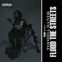 Toohda Band$ - Flood The Streets