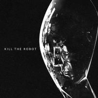 Kill The Robot - Kill The Robot