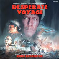 Bruce Broughton - Desperate Voyage