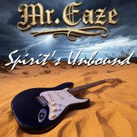 Mr. Eaze - Spirit&rsquo;s Unbound