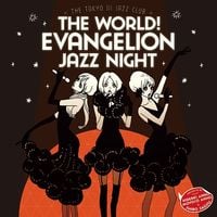 Shiro SAGISU - The World! Evangelion Jazz Night