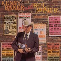 Kenny Baker - Plays Bill Monroe