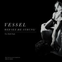 Vessel - Red Sex (Re-Strung)