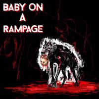 Baby On A Rampage - Baby On A Rampage (Demo)