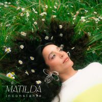 MATILDA - inconstante