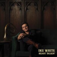 Dee White - Heart Talkin'