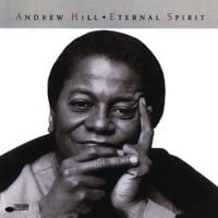 Andrew Hill - Eternal Spirit