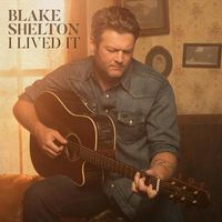 Blake Shelton - I Lived It