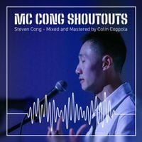 Steven Cong - MC Cong Shoutouts
