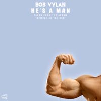 Bob Vylan - He's A Man