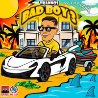 Trannos - Bad Boy 3