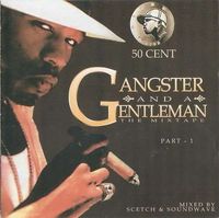 50 Cent - A Gangster And A Gentleman
