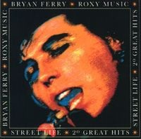 Bryan Ferry & Roxy Music - Street Life: 20 Great Hits