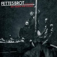 Fettes Brot - An Tagen wie diesen