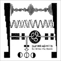 DJ Mitsu the Beats - Beat Installments