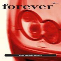 forever ☆ - Heat Seeking Missile