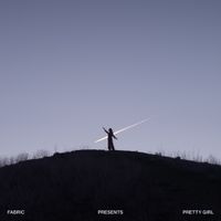 Pretty Girl - fabric presents Pretty Girl (DJ Mix)