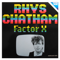 Rhys Chatham - Factor X