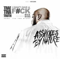 Trae Tha Truth - I Don't Give A Fuck