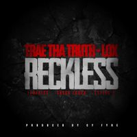 Trae Tha Truth - Reckless