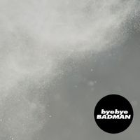 Bye Bye Badman - Always In Love
