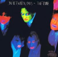 The Cure - In Between Days