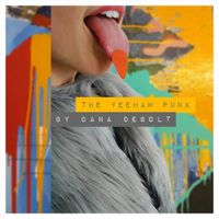 Dana Debolt - The Yeehaw Punk