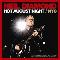 Neil Diamond - Hot August Night/NYC: Live From Madison Square Garden