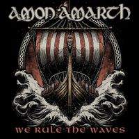Amon Amarth - We Rule The Waves