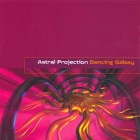 Astral Projection - Dancing Galaxy