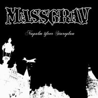 Massgrav - Napalm &ouml;ver Stureplan