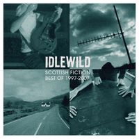 Idlewild - Scottish Fiction: Best of 1997-2007