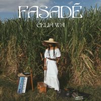 Celia Wa - Fasad&eacute;