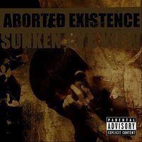 Aborted Existence - Sunken Eye View