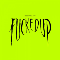 Edo Saiya - Fucked Up