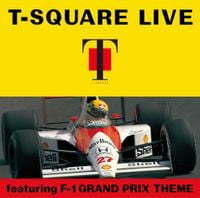 T-Square - Live Featuring F-1 Grand Prix Theme