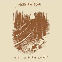Herman Dune - They Go to the Woods