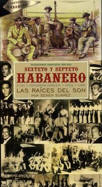 Sexteto Habanero - Grabaciones Completas 1925-1931: Las Ra&iacute;ces del Son
