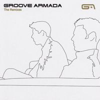 Groove Armada - The Remixes