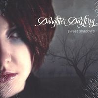Daughter Darling - Sweet Shadows