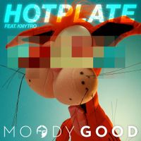 Moody Good - Hotplate