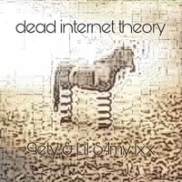 9ety - dead internet theory