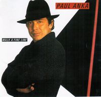 Paul Anka - Walk A Fine Line