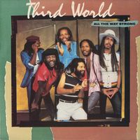 Third World - All The Way Strong