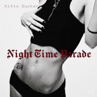 Kitty Sucker - Night Time Parade