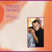 Timmy Thomas - With Heart & Soul