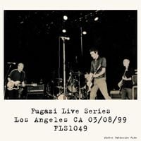 Fugazi - Live At The Palace Los Angeles CA USA 03/08/99